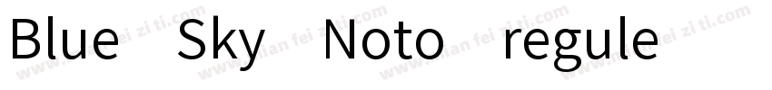 Blue Sky Noto regule字体转换